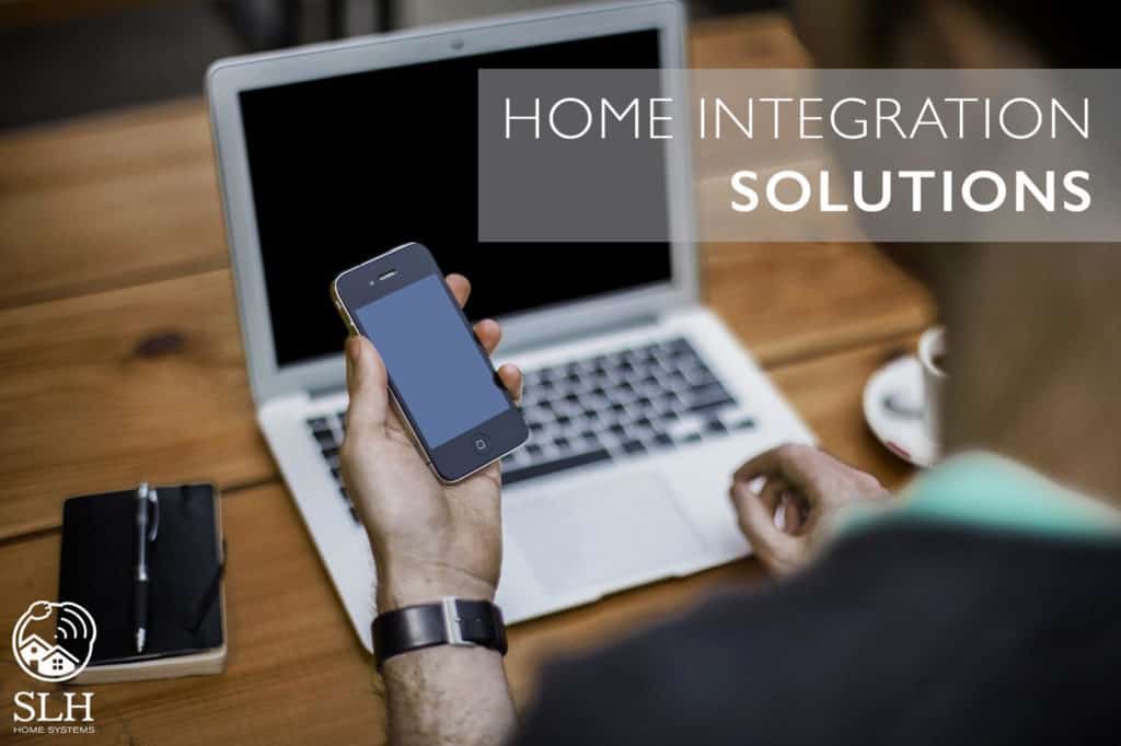 Home integration solutions