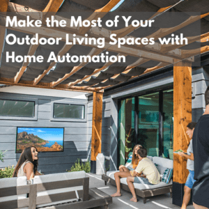 Outdoor Living Space Home Automation Wayzata MN
